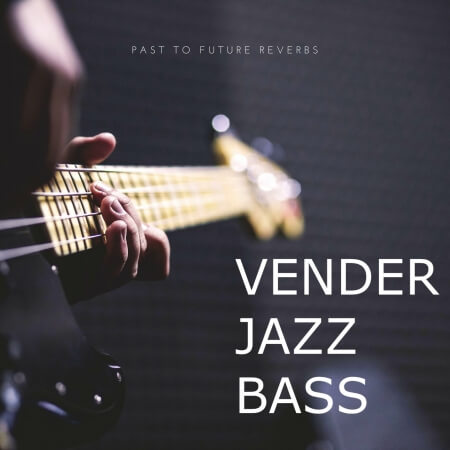 PastToFutureReverbs Vender Jazz Bass For Kontakt! KONTAKT