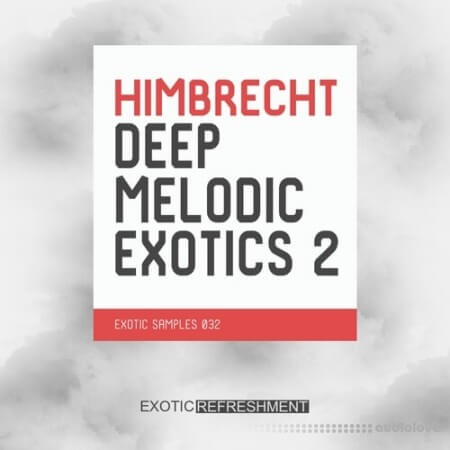 Exotic Refreshment Himbrecht Deep Melodic Exotics 2 WAV MiDi