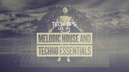 Sonic Academy Melodic House and Techno Essentials TUTORiAL