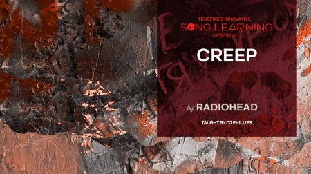 Truefire DJ Phillips' Song Lesson: Creep by Radio Head TUTORiAL