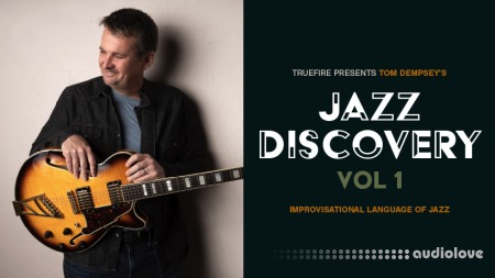 Truefire Tom Dempsey's Jazz Discovery Vol.1 TUTORiAL