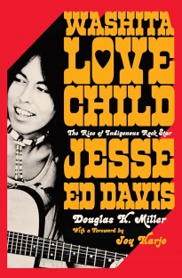 Washita Love Child: The Rise of Indigenous Rock Star Jesse Ed Davis