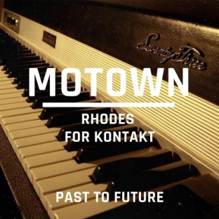 PastToFutureReverbs Motown Rhodes For Kontakt!