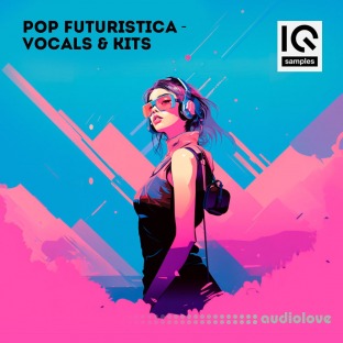 IQ Samples Pop Futuristica: Vocals and Kits