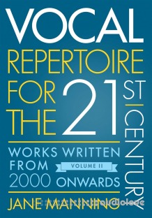 Vocal Repertoire for the Twenty-First Century, Volume 2: Works Written From 2000 Onwards