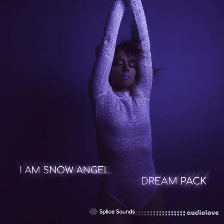 Splice Sounds I Am Snow Angel: Dream Pack WAV