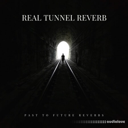 PastToFutureReverbs Real Tunnel Reverb