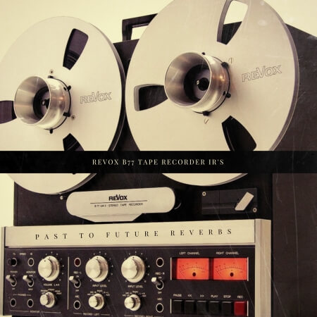 PastToFutureReverbs ReVox B77 Analog Tape Recorder IR's!