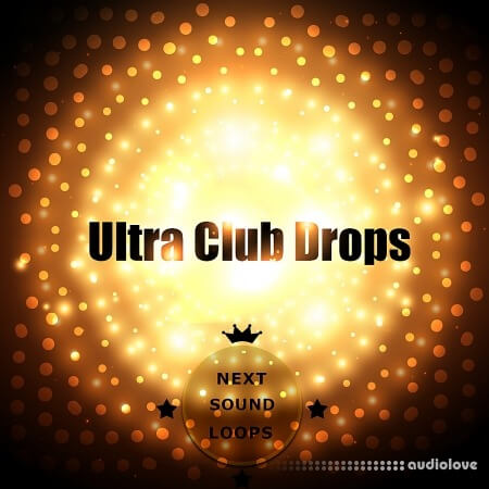 Next Sound Loops Ultra Club Drops WAV MiDi Synth Presets