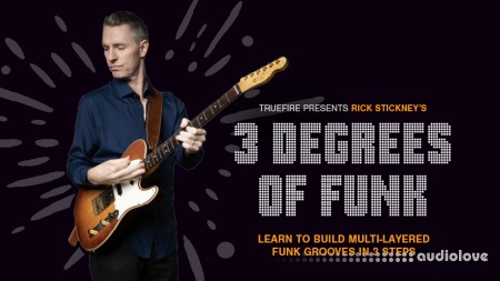 Truefire Rick Stickney's Three Degrees of Funk TUTORiAL