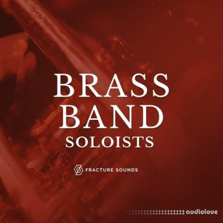 Fracture Sounds Brass Band Soloists KONTAKT