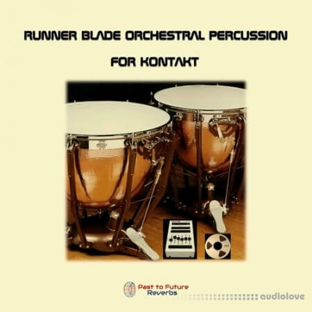 PastToFutureReverbs Runner Blade Orchestral Drums Percussion KONTAKT