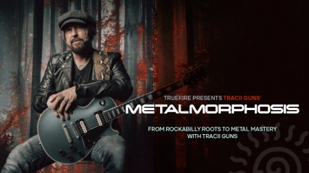 Truefire Tracii Guns' Metalmorphosis TUTORiAL