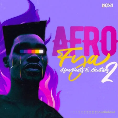 Inqboi Afro-Fya : Afrobeats and Guitars 2 WAV MiDi