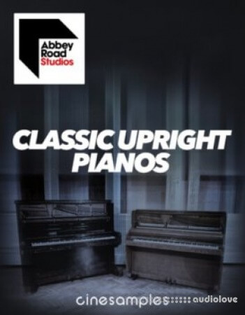 Cinesamples Abbey Road Classic Upright Pianos KONTAKT