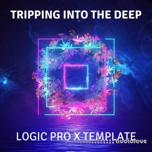 Ushuaia Music Tripping Into The Deep Logic Pro X Progressive Template