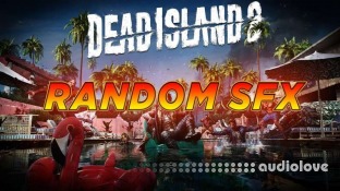 EvilBanana Dead Island 2: Random Sound Effects