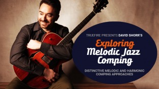 Truefire David Shorr's Exploring Melodic Jazz Comping