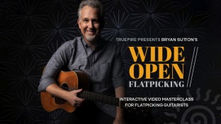 Truefire Bryan Sutton's Wide Open Flatpicking