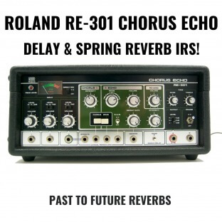 PastToFutureReverbs Roland RE-301 Chorus Echo IRs!