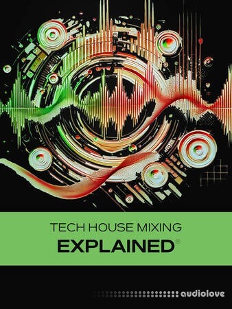 Groove3 Tech House Mixing Explained