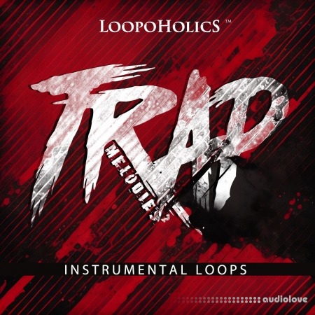 Loopoholics Trap Melodies 2: Instrumental Loops