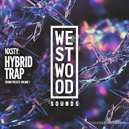 Westwood Sounds NXSTY: Hybrid Trap Serum Presets Vol.1