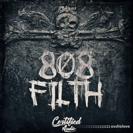 Certified Audio 808 Filth WAV