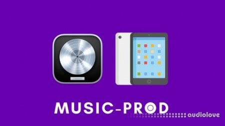 Music-Prod Logic Pro for iPad The Complete Music Production Course TUTORiAL