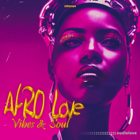 Oriah Beats Afro Love Afrobeats Vibe and Soul WAV MiDi