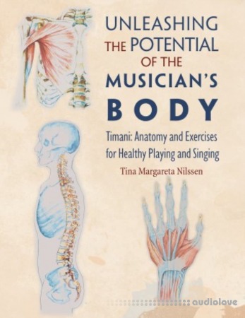 Unleashing the Potential of the Musician's Body