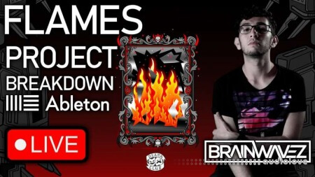 Brainwavez 'Flames' Project Breakdown TUTORiAL