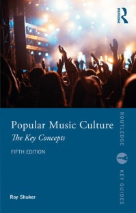 Popular Music Culture: The Key Concepts 5th Edition