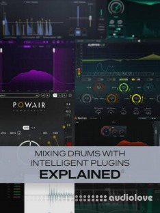 Groove3 Mixing Drums with Intelligent Plugins Explained