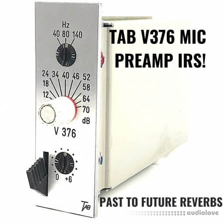 PastToFutureReverbs TAB V376 German Mic Preamp IRs!