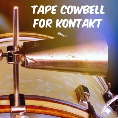 PastToFutureReverbs Tape Cowbell For Kontakt! KONTAKT