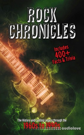 Rock Chronicles The History and Lasting Legacy through the 1960s to 1990s