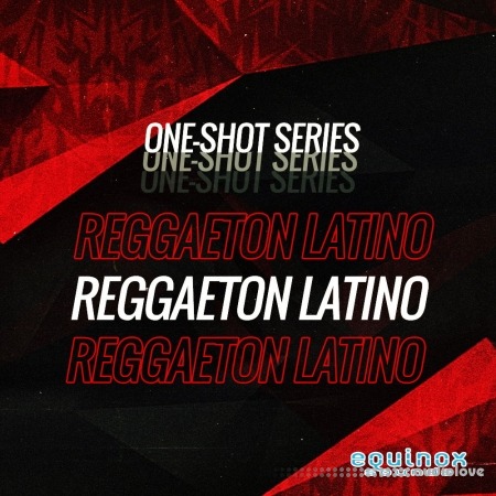 Equinox Sounds One-Shot Series: Reggaeton Latino WAV