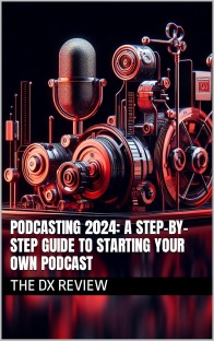 Podcasting 2024: A Step-by-Step Guide to Starting Your Own Podcast