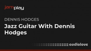 Jamplay Jazz Guitar with Dennis Hodges