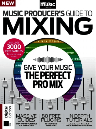 Computer Music Presents Music Producer's Guide to Mixing, 3rd Edition 2025