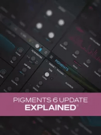 Groove3 Pigments 6 Update Explained TUTORiAL