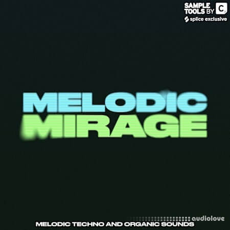 Sample Tools by Cr2 MELODIC MIRAGE: Melodic Techno and Organic Sounds WAV