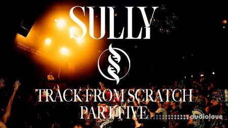 Sully Track From Scratch Part 5 Vocals + More EFX TUTORiAL