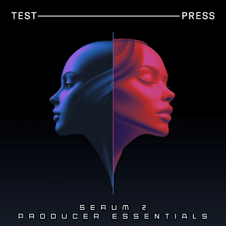 Test Press Serum 2 Producer Essentials WAV MiDi Synth Presets