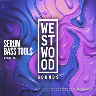 Westwood Sounds Serum Bass Tools by Father Funk