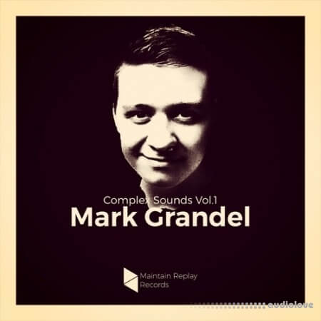 Maintain Replay Records Complex Sounds By Mark Grandel Vol.1