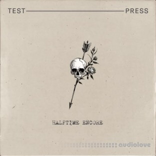 Test Press Halftime Encore