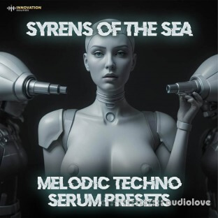 Innovation Sounds Syrens Of The Sea - Melodic Techno Serum Presets