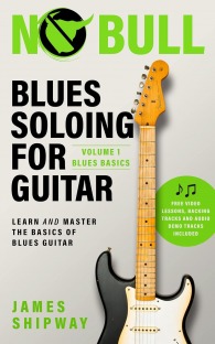 James Shipway Blues Soloing For Guitar Volume 1
